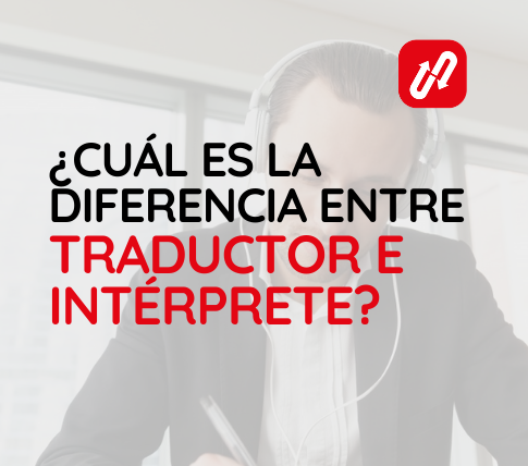 Traducción Oficial o Intérprete Simultáneo ¿Cuál es la diferencia entre traductor e intérprete?